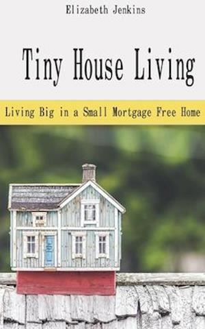 Tiny House Living