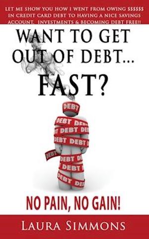 Want To Get Out Of debt...Fast?