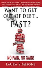 Want To Get Out Of debt...Fast?