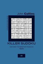 Killer Sudoku - 120 Easy To Master Puzzles 12x12 - 9