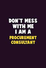 Don't Mess With Me, I Am A Procurement Consultant