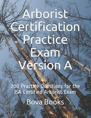 Arborist Certification Practice Exam Version A