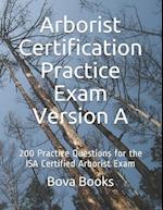 Arborist Certification Practice Exam Version A