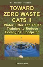 TOWARD ZERO WASTE CATS II Water Litter and Toilet Training to Reduce Ecological Footprint