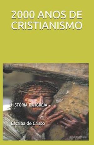 2000 Anos de Cristianismo