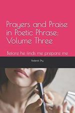 Prayers and Praise in Poetic Phrase Volume Three