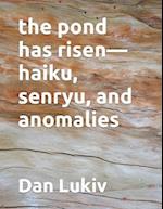 The pond has risen-haiku, senryu, and anomalies