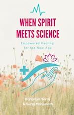 When Spirit Meets Science
