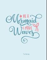 Be A Mermaid & Make Waves To-Do List