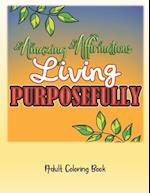 Amazing Affirmations Living Purposefully Adult Coloring Book
