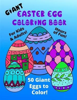 Giant Easter Egg Coloring Book For Kids & Adults