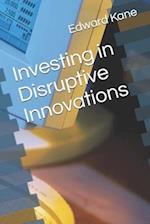 Investing in Disruptive Innovations
