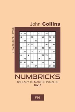 Numbricks - 120 Easy To Master Puzzles 10x10 - 10