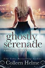 Ghostly Serenade: A Shelby Nichols Mystery Adventure 