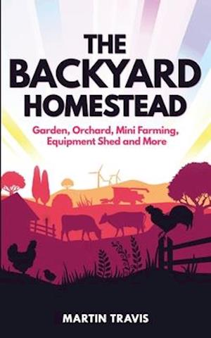 The Backyard Homestead