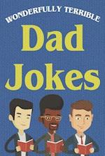 Wonderfully Terrible Dad Jokes