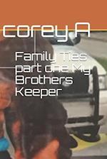 Family Ties part one My Brothers Keeper