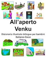 Italiano-Ceco All'aperto/Venku Dizionario illustrato bilingue per bambini