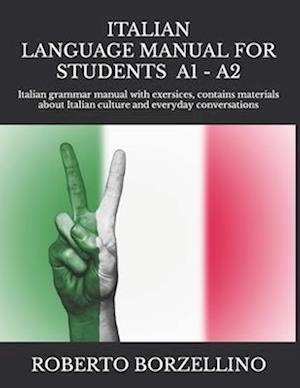 ITALIAN LANGUAGE MANUAL FOR STUDENTS - Beginner A1 -