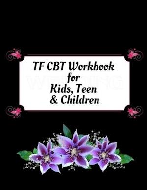 TF CBT Workbook for Kids, Teen and Children