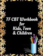 TF CBT Workbook for Kids, Teen and Children