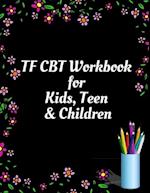 TF CBT Workbook for Kids, Teen and Children