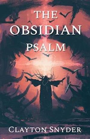 The Obsidian Psalm