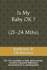 Is My Baby OK ? (21-24 Mths)