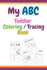 My ABC Toddler Coloring / Tracing Book