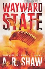 Wayward State: A Gripping Dystopian Crime Thriller 