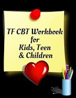 TF CBT Workbook for Kids, Teen and Children