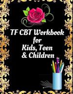 TF CBT Workbook for Kids, Teen and Children