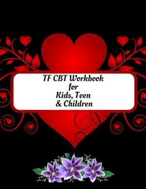 TF CBT Workbook for Kids, Teen and Children