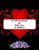 TF CBT Workbook for Kids, Teen and Children