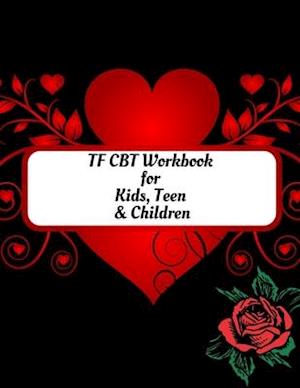 TF CBT Workbook for Kids, Teen and Children