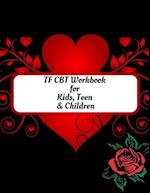 TF CBT Workbook for Kids, Teen and Children