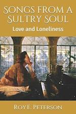 Songs from a Sultry Soul: Love and Loneliness 