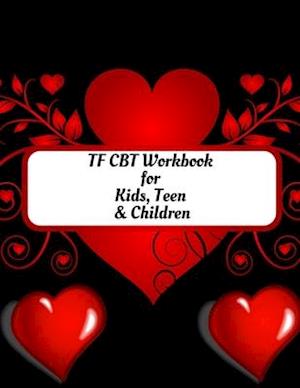 TF CBT Workbook for Kids, Teen and Children