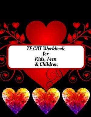 TF CBT Workbook for Kids, Teen and Children