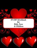 TF CBT Workbook for Kids, Teen and Children