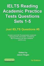 IELTS Reading. Academic Practice Tests Questions Sets 1-5. Sample mock IELTS preparation materials based on the real exams