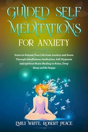 Guided Self Meditations for Anxiety