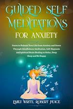 Guided Self Meditations for Anxiety