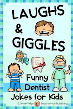 Dentist Jokes for Kids: Toothy Q&A Jokes, Knock-knock Jokes, and Tongue Twisters 