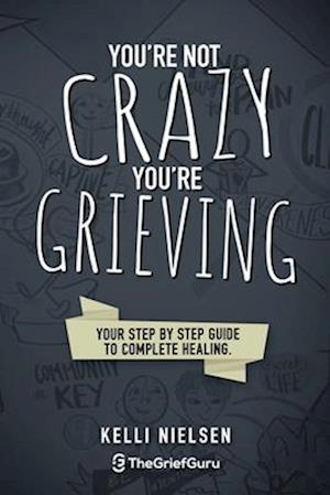 You're Not Crazy, You're Grieving