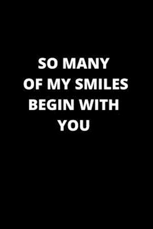 so many of my smiles begin with you