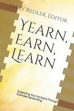 Yearn, Earn, Learn