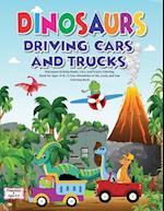 Dinosaurs Driving Boats, Cars, and Trucks Coloring Book for Ages (3-8). A Cute Adventure of Air, Land, and Sea - Coloring Book: Preschool and ages 6-8