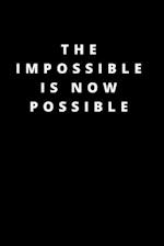 The impossible is now possible