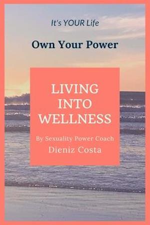 Living Into Wellness